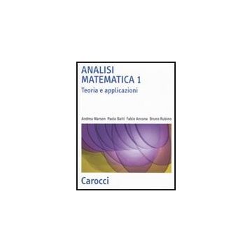 Analisi Matematica. Vol. 1: Teoria E Applicazioni. Teoria E Applicazioni