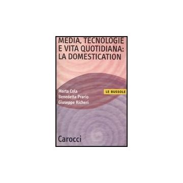 Media, Tecnologia E Vita Quotidiana: La Domestication