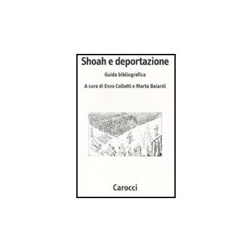Shoah E Deportazione. Guida Bibliografica