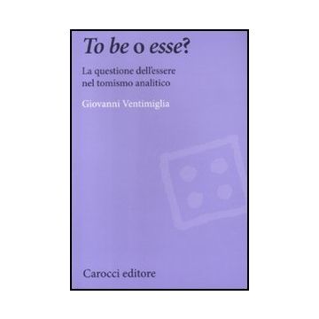 To Be O Esse? La Questione Dell'essere Nel Tomismo Analitico