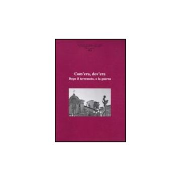 Ricerche Di Storia Dell'arte. Vol. 99: Com'era, Dov'era. Dopo Il Terremoto, O La Guerra.
