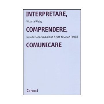 Interpretare, Comprendere, Comunicare