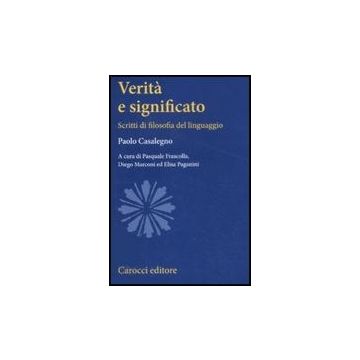 Verita' E Significato. Scritti Di Filosofia Del Linguaggio
