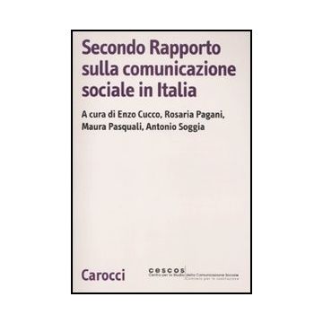 Secondo Rapporto Sulla Comunicazione Sociale In Italia