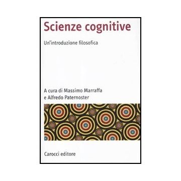 Scienze Cognitive. Un'introduzione Filosofica