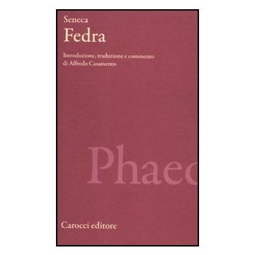 Fedra. Testo Latino A Fronte
