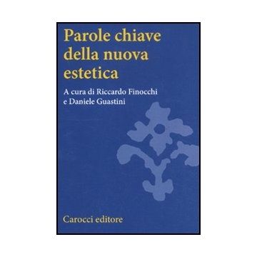 Parole Chiave Della Nuova Estetica