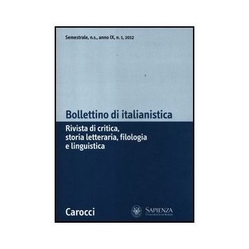 Bollettino Di Italianistica. Rivista Di Critica, Storia Letteraria, Filologia E Linguistica (2012). Vol. 1