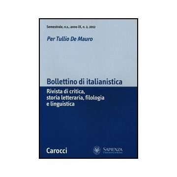 Bollettino Di Italianistica. Rivista Di Critica, Storia Letteraria, Filologia E Linguistica (2012). Vol. 2