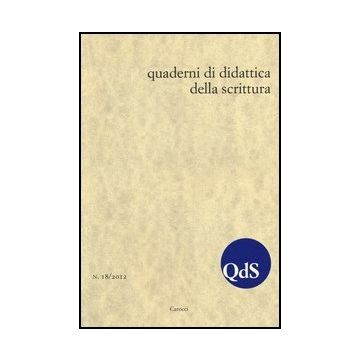 Qds. Quaderni Di Didattica Della Scrittura (2012). Vol. 18