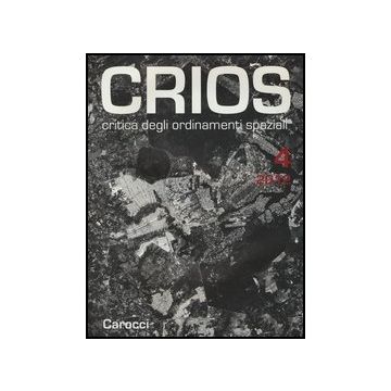 Crios. Critica Degli Ordinamenti Spaziali (2012). Vol. 4