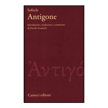 Antigone. Testo Greco A Fronte