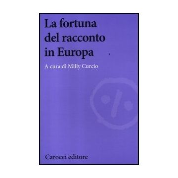 La Fortuna Del Racconto In Europa 