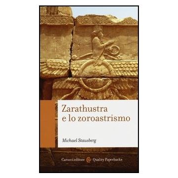 Zarathustra E Lo Zoroastrismo