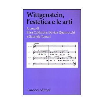 Wittgenstein, L'estetica E Le Arti