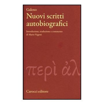 Nuovi Scritti Autobiografici. Testo Greco A Fronte