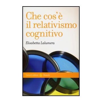 Che Cos'e' Il Relativismo Cognitivo