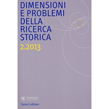 Dimensioni E Problemi Della Ricerca Storica (2013) -  - Carocci - 9788843068708
