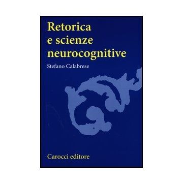 Retorica E Scienze Neurocognitive