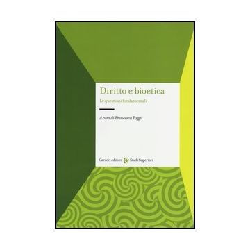 Diritto E Bioetica. Le Questioni Fondamentali
