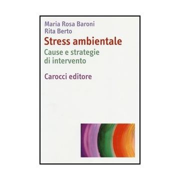Stress Ambientale. Cause E Strategie Di Intervento