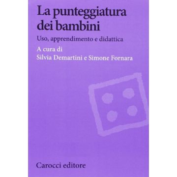 La Punteggiatura Dei Bambini. Uso, Apprendimento E Didattica 
