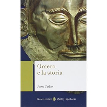 Omero E La Storia       [Carlier; Carocci]