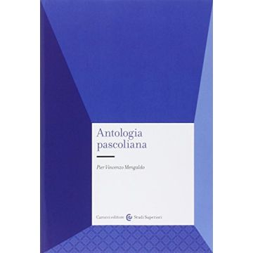 Antologia Pascoliana     [Mengaldo;Carocci]
