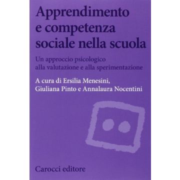 Apprendimento E Competenza Sociale Nella Scuola - Un approccio psicologico alla valutazione e alla sperimentazione