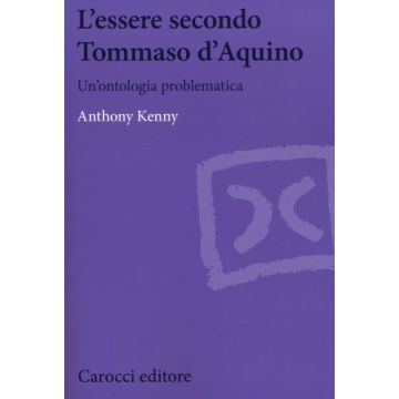 L'essere secondo Tommaso d'Aquino - Un’ontologia problematica