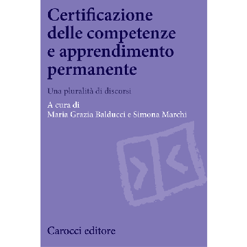 Certificazione delle competenze e apprendimento permanente. Una pluralità di discorsi