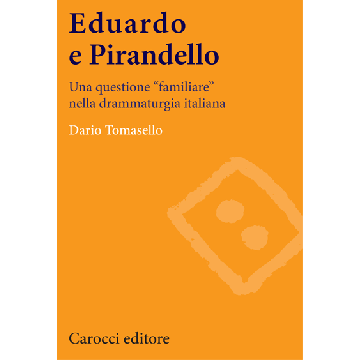 Eduardo E Pirandello. Una Questione «familiare» Nella Drammaturgia Italiana - Tomasello Dario - Carocci - 9788843073962