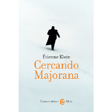 Cercando Majorana - Klein Herbert S. - Carocci - 9788843074099