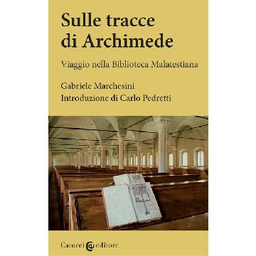 Sulle Tracce Di Archimede - Marchesini Gabriele - Carocci - 9788843074280