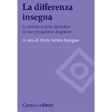 La Differenza Insegna  - Sapegno M. Serena - Carocci - 9788843074341