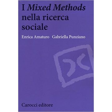 I Mixed Methods Nella Ricerca Sociale 