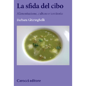 La Sfida Del Cibo  - Ghiringhelli - Carocci - 9788843074754