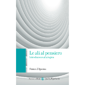 Le ali al pensiero. Introduzione alla logica  D'Agostini Franca  Carocci  9788843076581