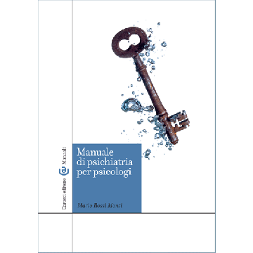 Manuale di psichiatria per psicologi  Rossi Monti Mario  Carocci  9788843080564