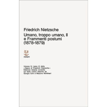 Umano, troppo umano. Vol. 2: Scelta di frammenti postumi (1878-1879)