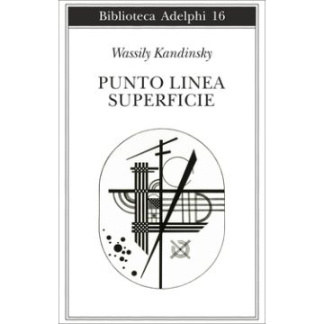 Punto, linea, superficie. Contributo all'analisi degli elementi pittorici