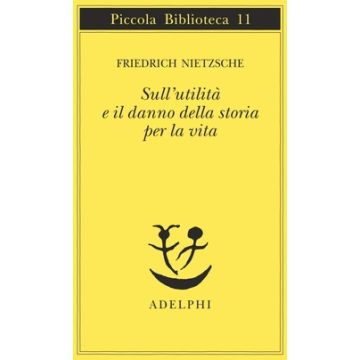 Sull'utilità e il danno della storia per la vita