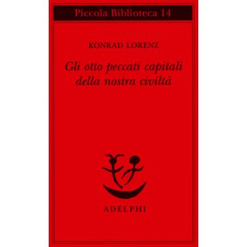 Gli otto peccati capitali della nostra civiltà