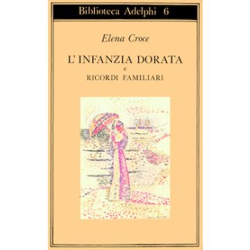L'infanzia dorata-Ricordi familiari