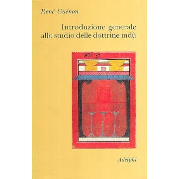 Introduzione generale allo studio delle dottrine indù