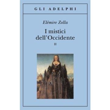 I mistici dell'Occidente. Vol. 2