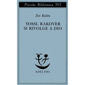 Yossl Rakover si rivolge a Dio