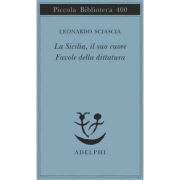 La Sicilia, il suo cuore-Favole della dittatura