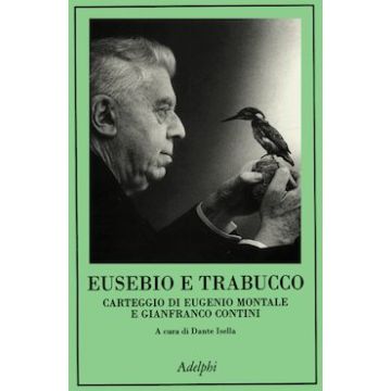 Eusebio e Trabucco. Carteggio di Eugenio Montale e Gianfranco Contini