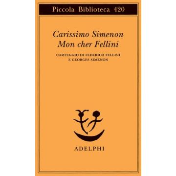 Carissimo Simenon-Mon cher Fellini. Carteggio